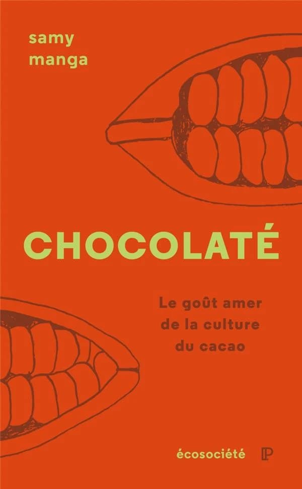 Chocolaté : le goût amer de la culture du cacao