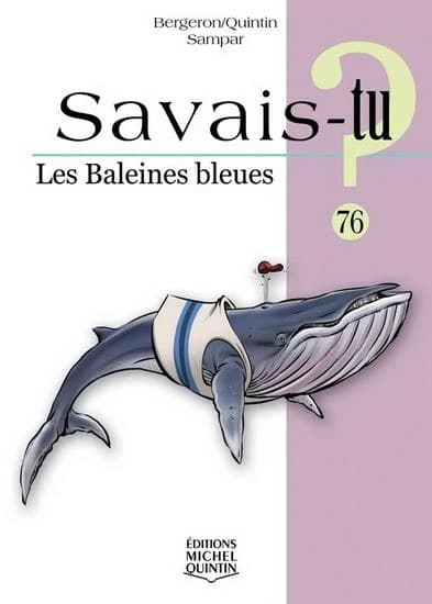Savais-tu ? : savais-tu ? les baleines bleues
