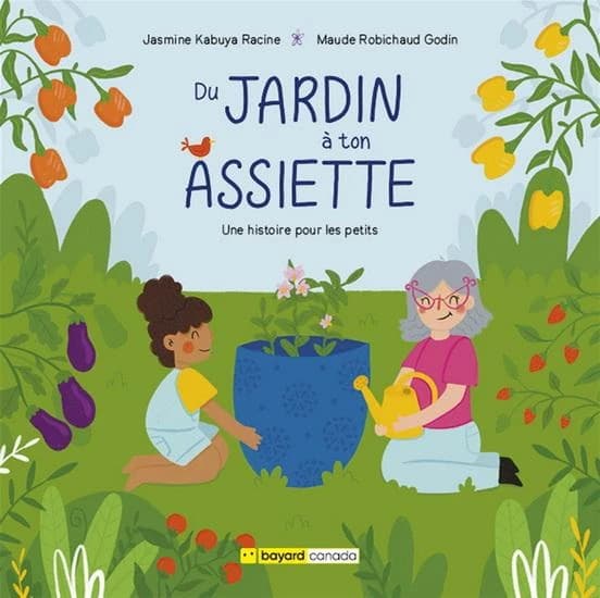 Du jardin à ton assiette : Une histoire pour les petits