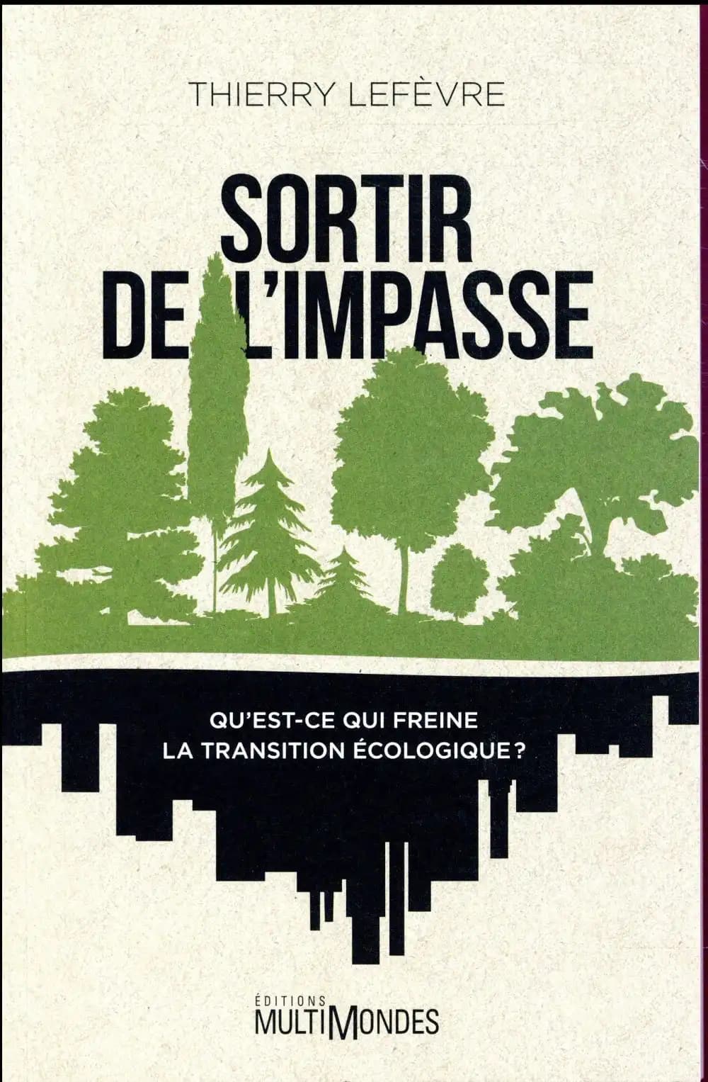 Sortir de l'impasse : qu'est-ce qui freine la transition écologique?