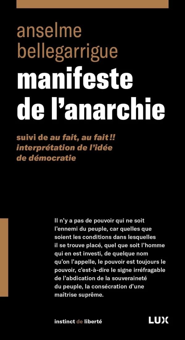Manifeste de l'anarchie : suivi de "Au fait, au fait !!"