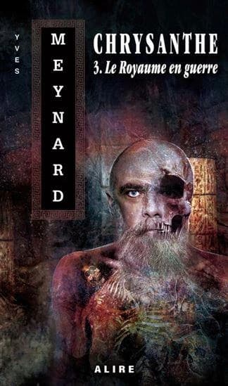 Chrysanthe Tome 3 : Le royaume en guerre