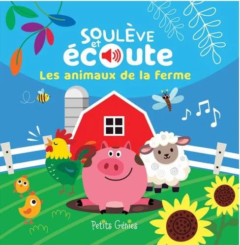Soulève et écoute : Les animaux de la ferme