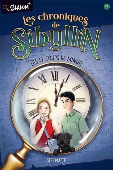 Les chroniques de Sibyllin Tome 2A : Les 12 coups de minuit