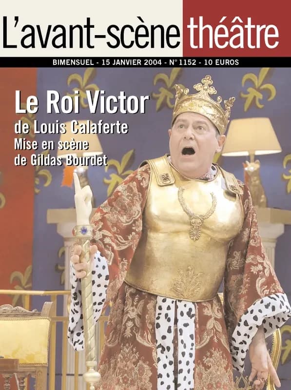 Le roi Victor : mise en scène de Gildas Bourdet