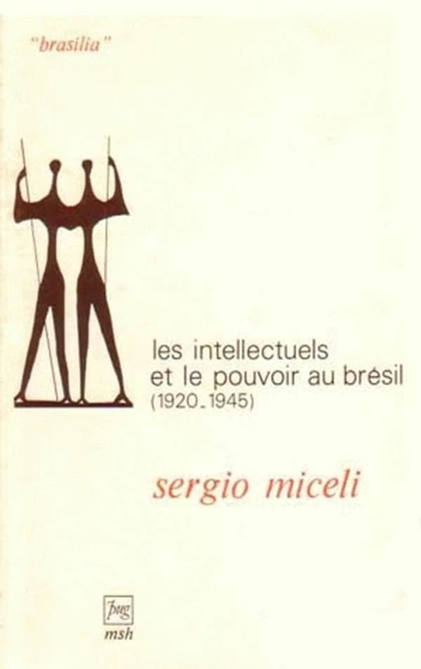 Les Intellectuels et le pouvoir au Brésil : 1920-1945