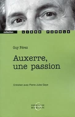 Auxerre, une passion : entretien avec Pierre-Jules Gaye