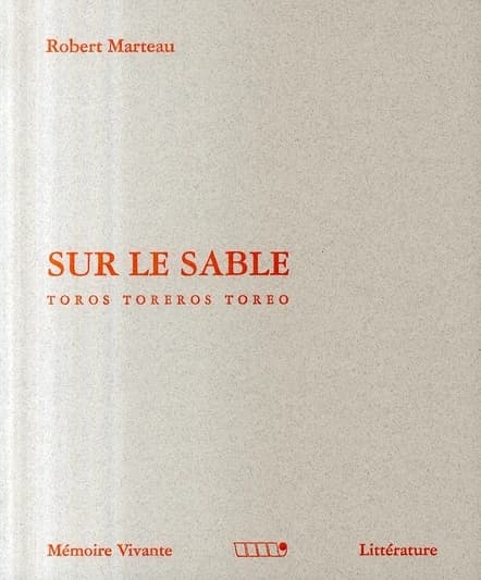 Sur le sable : toros toreros toreo