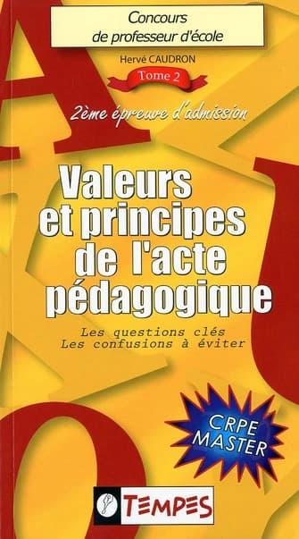 Valeurs & principes de l'acte pédagogique : les questions-clés, les confusions à éviter