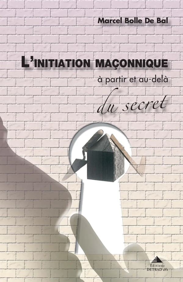 L'initiation maçonnique, à partir et au-delà du secret