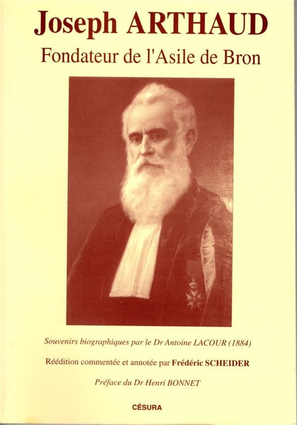 Joseph Arthaud : fondateur de l'asile de Bron : souvenirs biographiques