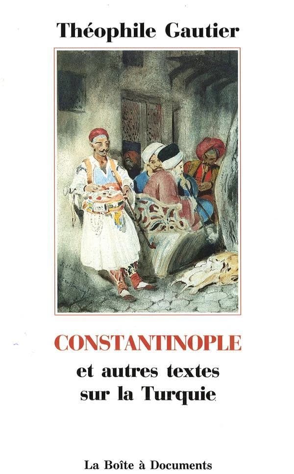 Constantinople : et autres textes sur la Turquie