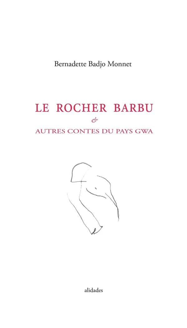 Le rocher barbu : et autres contes du pays gwa
