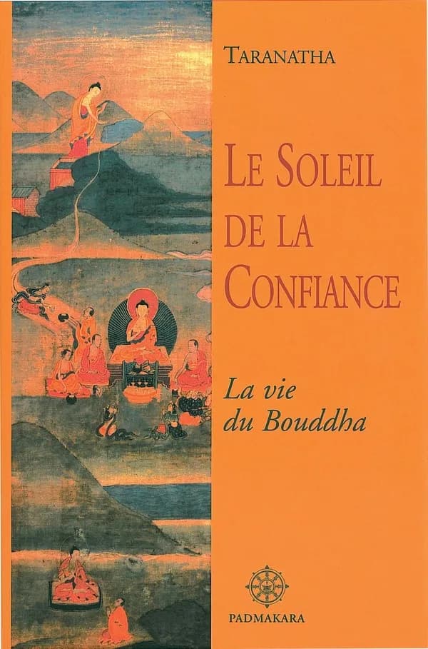 Le soleil de la confiance : la vie du Bouddha... : la vie du Bouddha