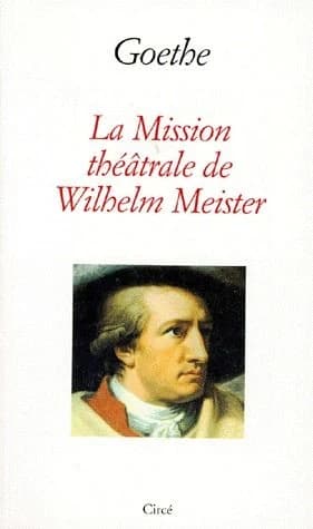 La mission théâtrale de Wilhelm Meister