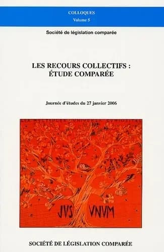 Les recours collectifs : étude comparée : journée d'études du 27 janvier 2006