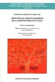 Principes du droit européen de la responsabilité civile : textes et commentaires