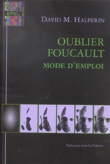 Oublier Foucault, mode d'emploi