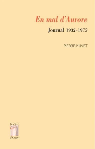 En mal d'Aurore : journal 1932-1975