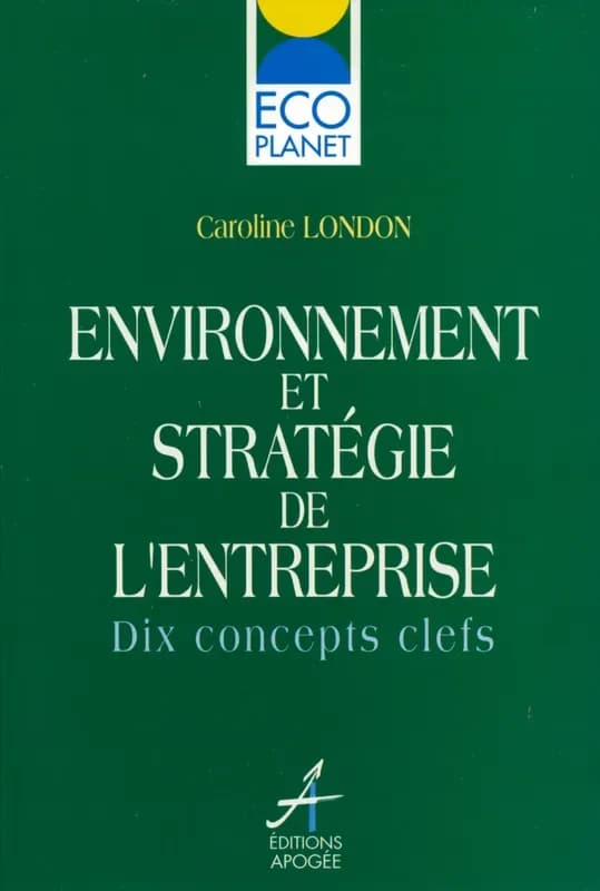 Environnement et stratégie de l'entreprise : dix concepts clefs