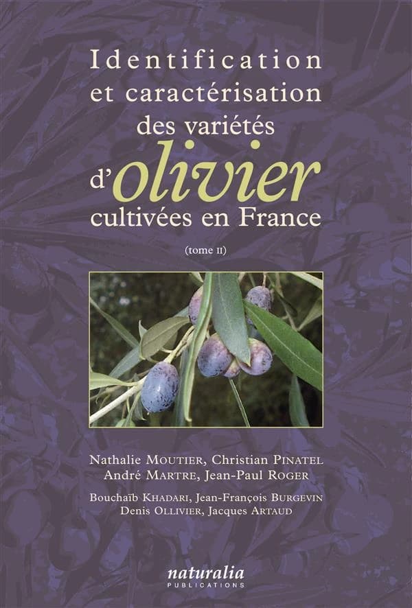 Identification et caractérisation des variétés d'olivier cultivées en France. Tome II