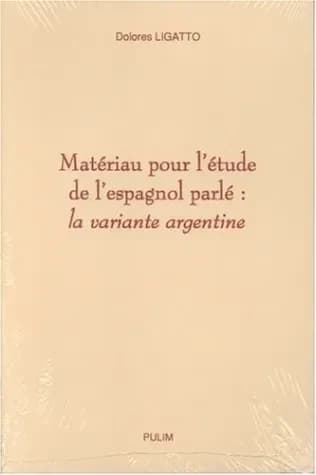 Matériau pour l'étude de l'espagnol parlé : la variante argentine
