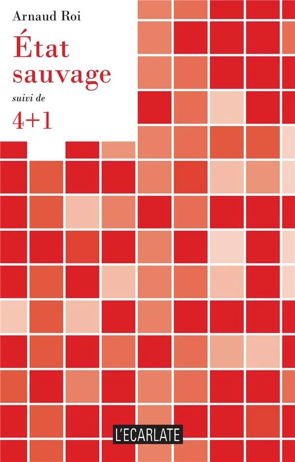 État sauvage : suivi de 4+1