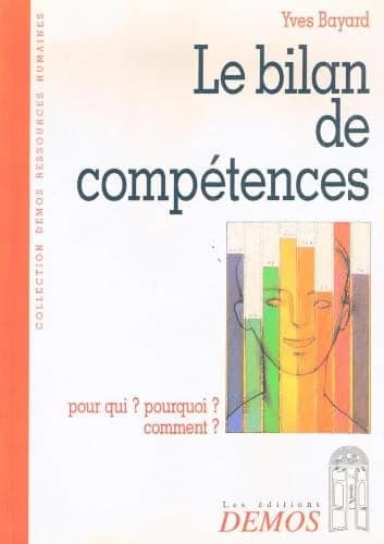 Le bilan de compétences : pour qui ? pourquoi ? comment ?