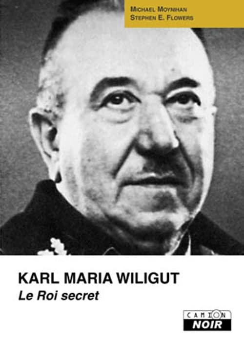 Karl Maria Wiligut : le roi secret