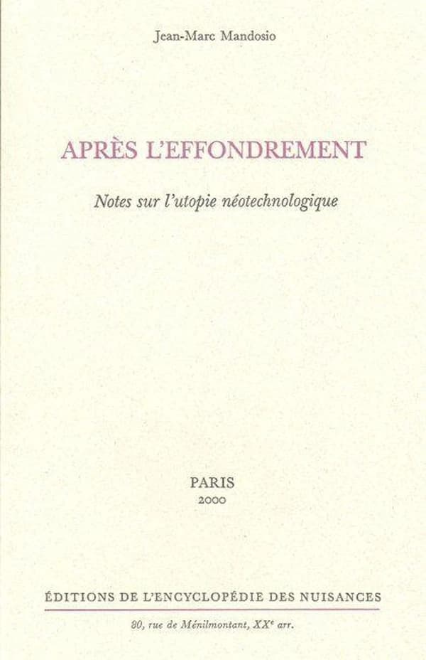 Après l'effondrement : Notes sur l'utopie néotechnologique