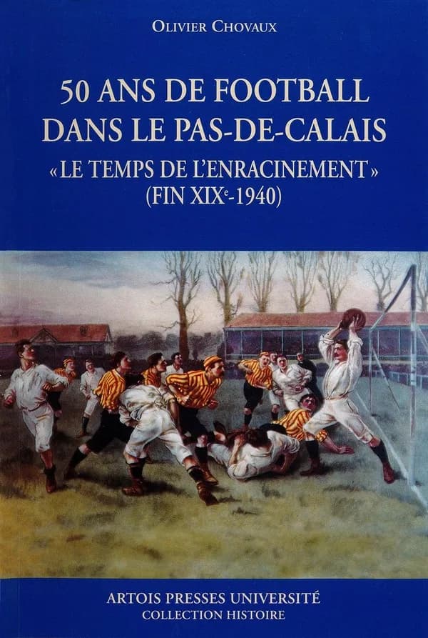 50 ans de football dans le Pas-de-Calais : le temps de l'enracinement, fin XIXe-1940
