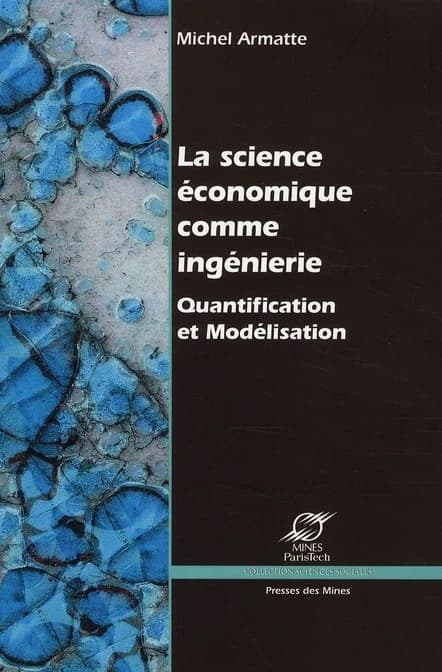La science économique comme ingénierie : quantification et modélisation