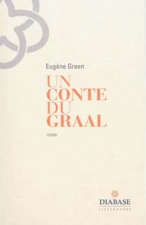 Un conte du Graal : roman