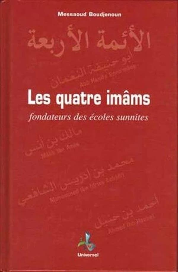 Les quatre imâms : fondateurs des écoles sunnites