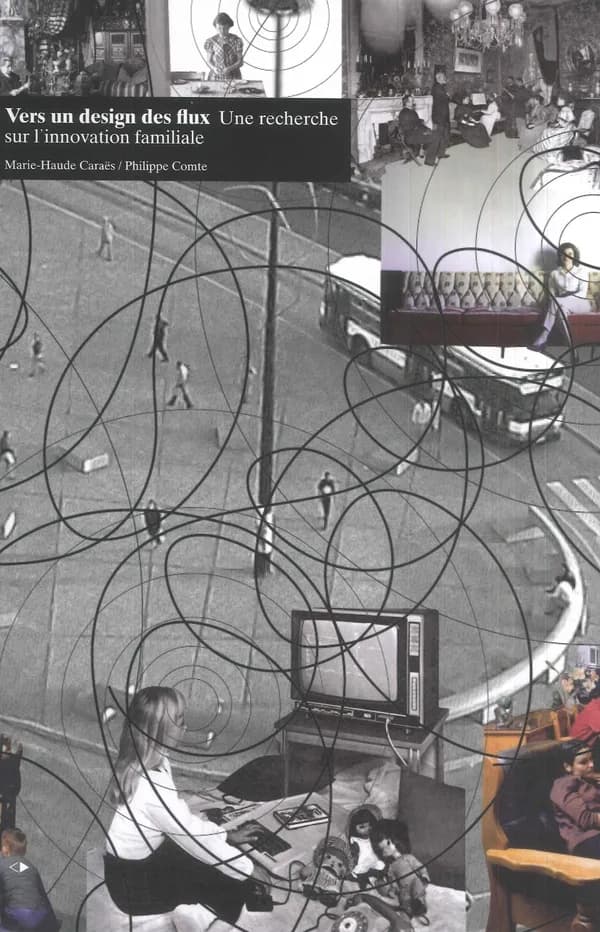 Vers un design des flux : une recherche sur l'innovation familiale