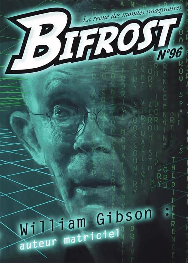 Bifrost n° 96 : William Gibson : auteur matriciel