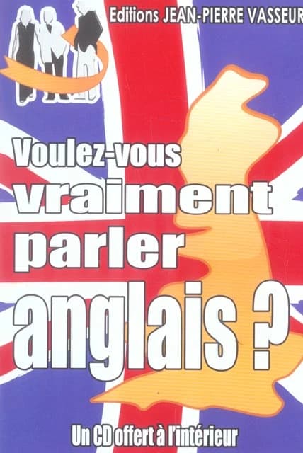 Voulez-vous vraiment parler anglais ?