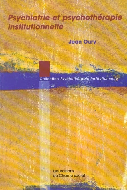 Psychiatrie et psychothérapie institutionnelle : traces et configurations précaires