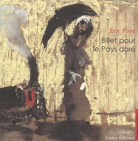 Billet pour le pays doré