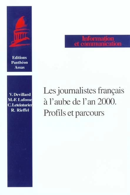 Les journalistes français à l'aube de l'an 2000 : profils et parcours