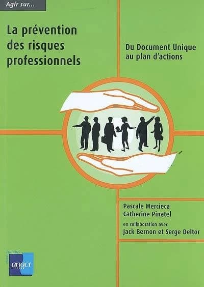 Agir sur la prévention des risques professionnels - Du document Unique eu plan d'actions