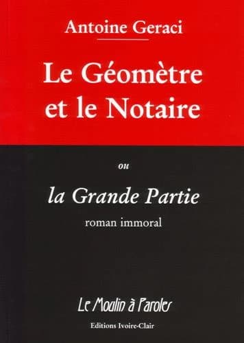 Le géomètre et le notaire ou La grande partie : roman immoral