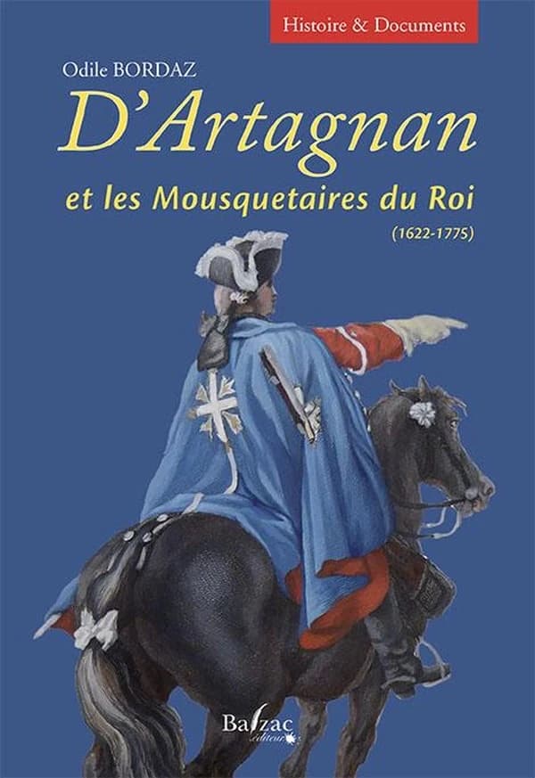 D'Artagnan et les Mousquetaires du Roi, 1622-1775