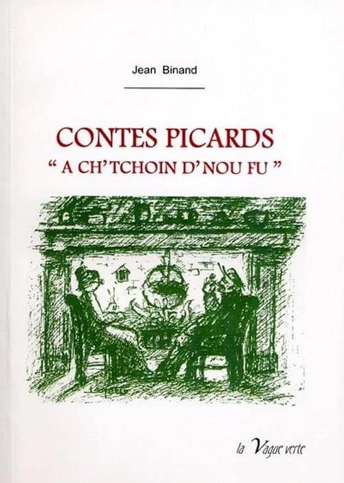 Contes picards : a ch'tchoin d'nou fu