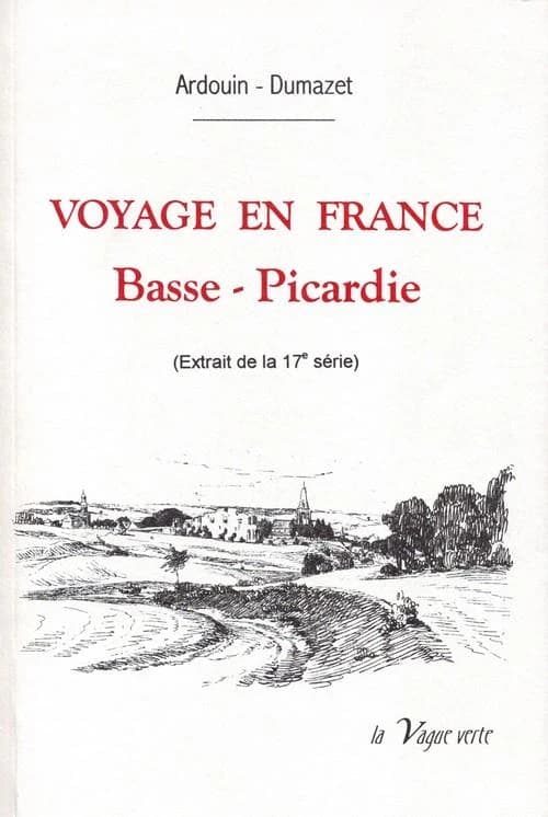 Voyage en France ; Basse-Picardie