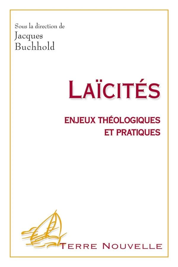 Laïcités : enjeux théologiques et pratiques