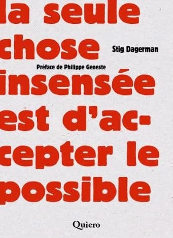 LaSeule chose insensée est d'accepter le possible