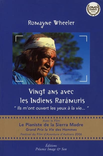Vingt ans avec les Indiens Rarámuris : "Ils m'ont ouvert les yeux à la vie..."