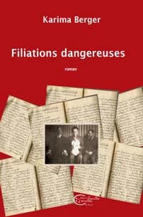 Filiations dangereuses : roman