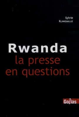 Rwanda, la presse en questions